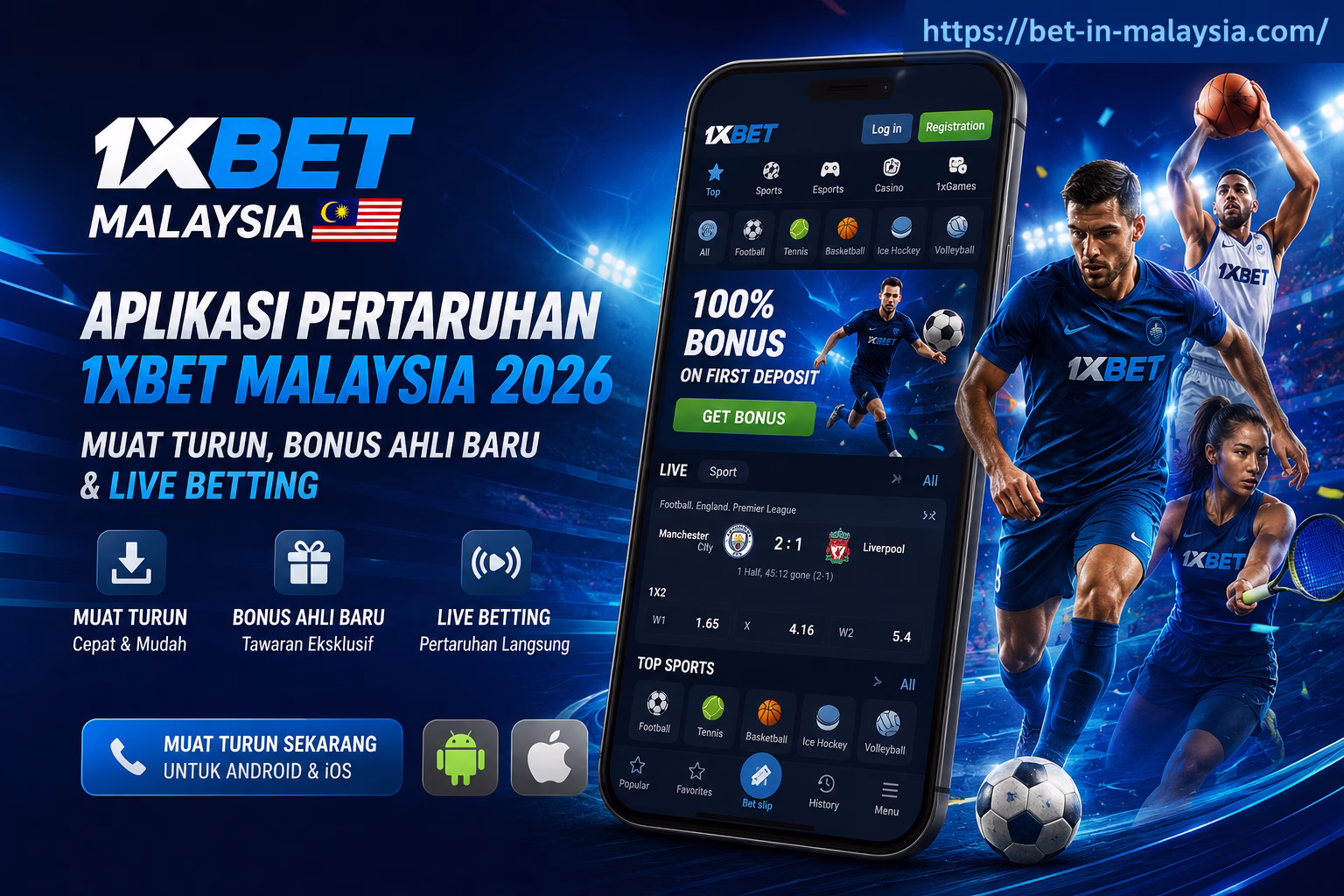 Aplikasi Pertaruhan 1xBet Malaysia 2026 Muat Turun, Bonus Ahli Baru & Live Betting