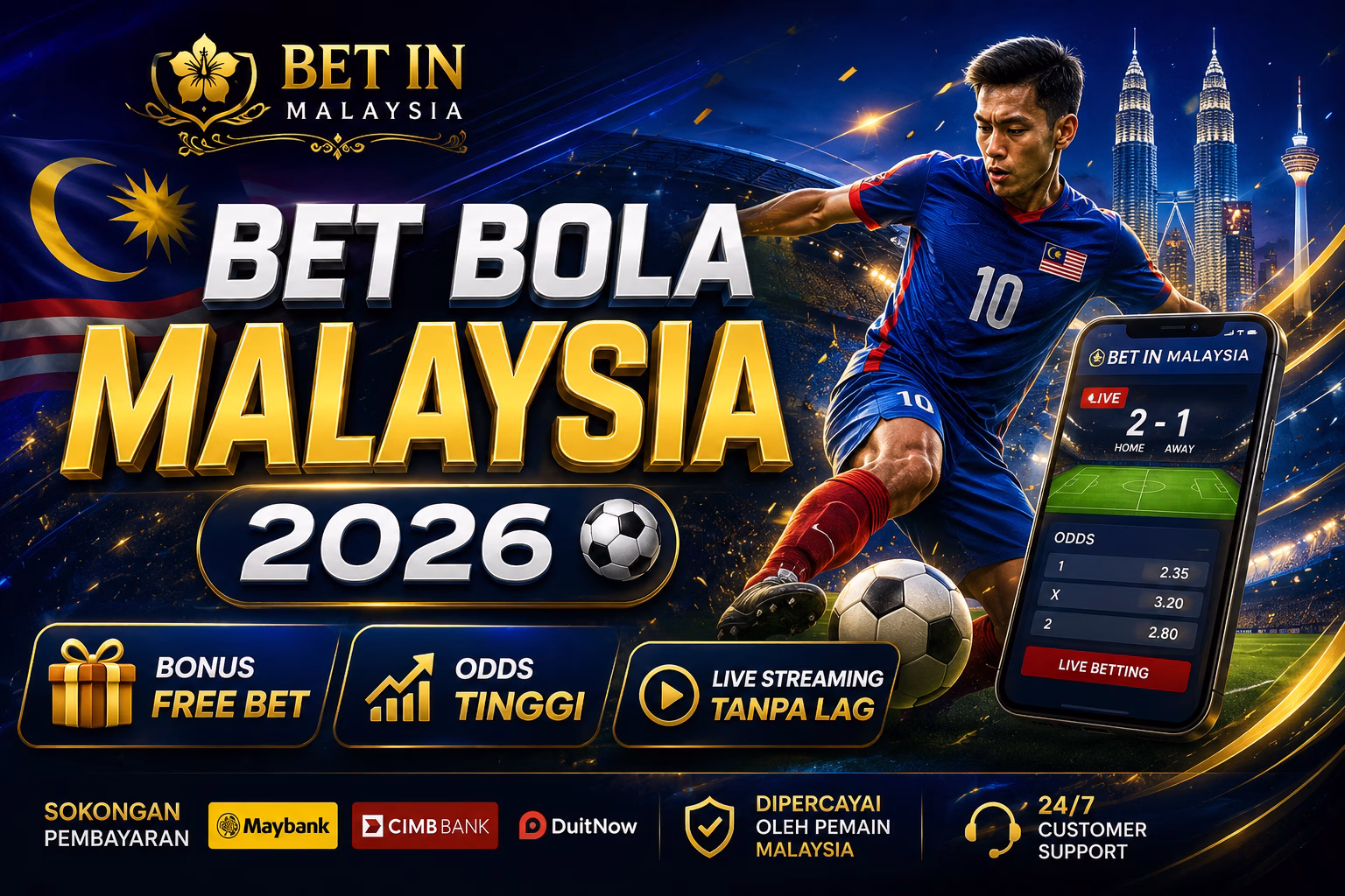 Bet Bola Malaysia 2026 Bonus Free Bet, Odds Tinggi & Live Streaming Tanpa Lag