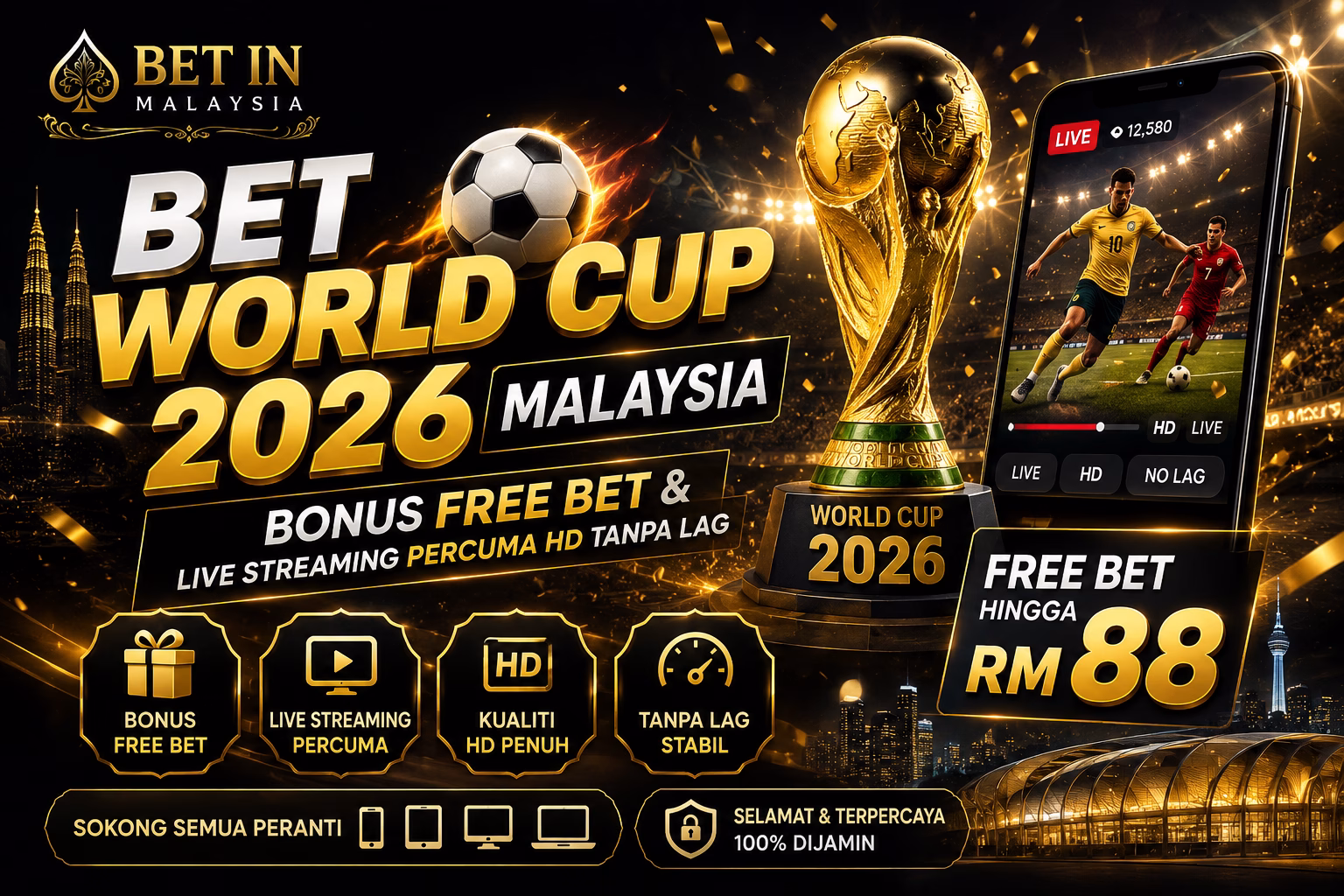 Bet World Cup 2026 Malaysia Bonus Free Bet & Live Streaming Percuma HD