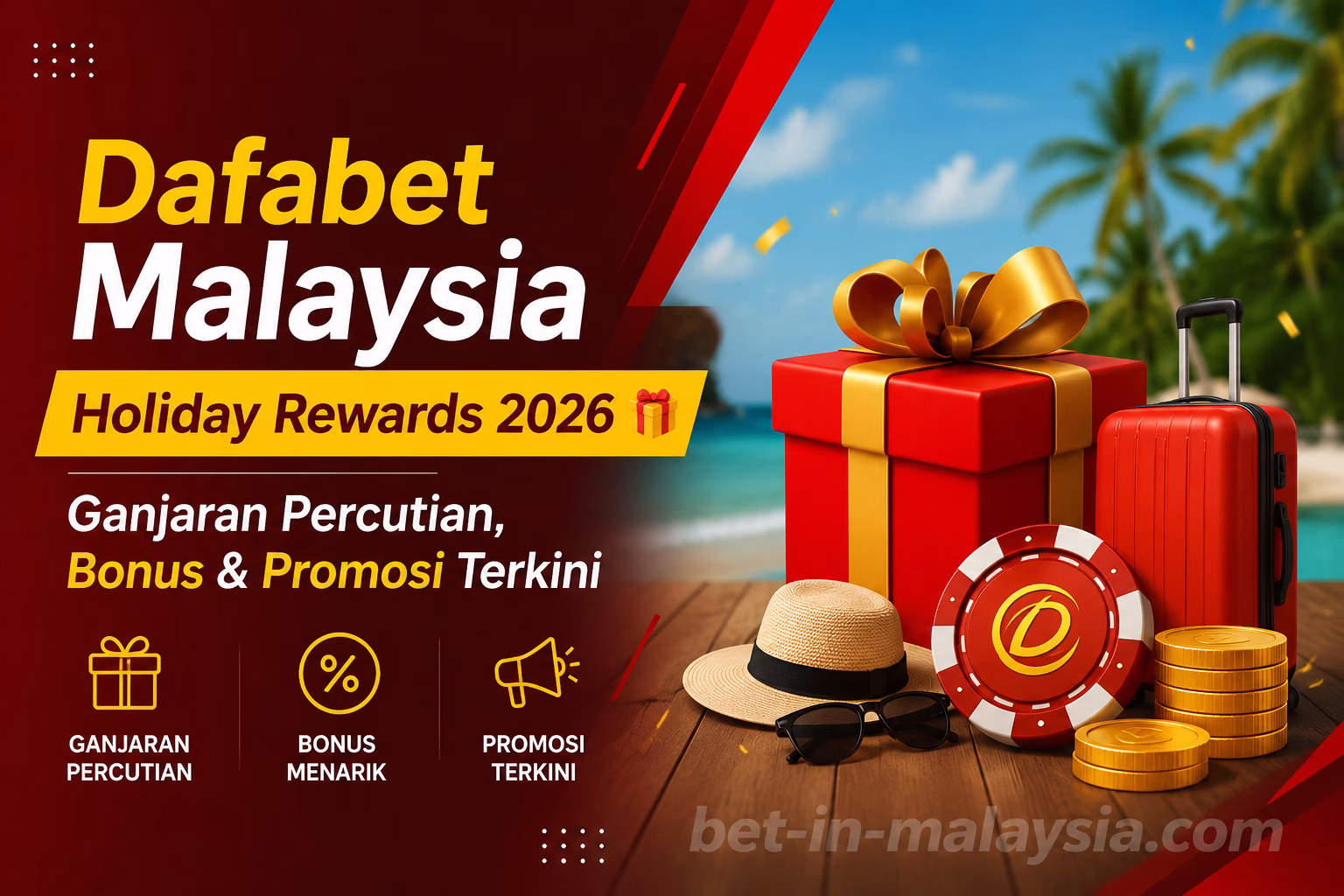 Dafabet Malaysia Holiday Rewards 2026 🎁 | Ganjaran Percutian, Bonus & Promosi Terkini