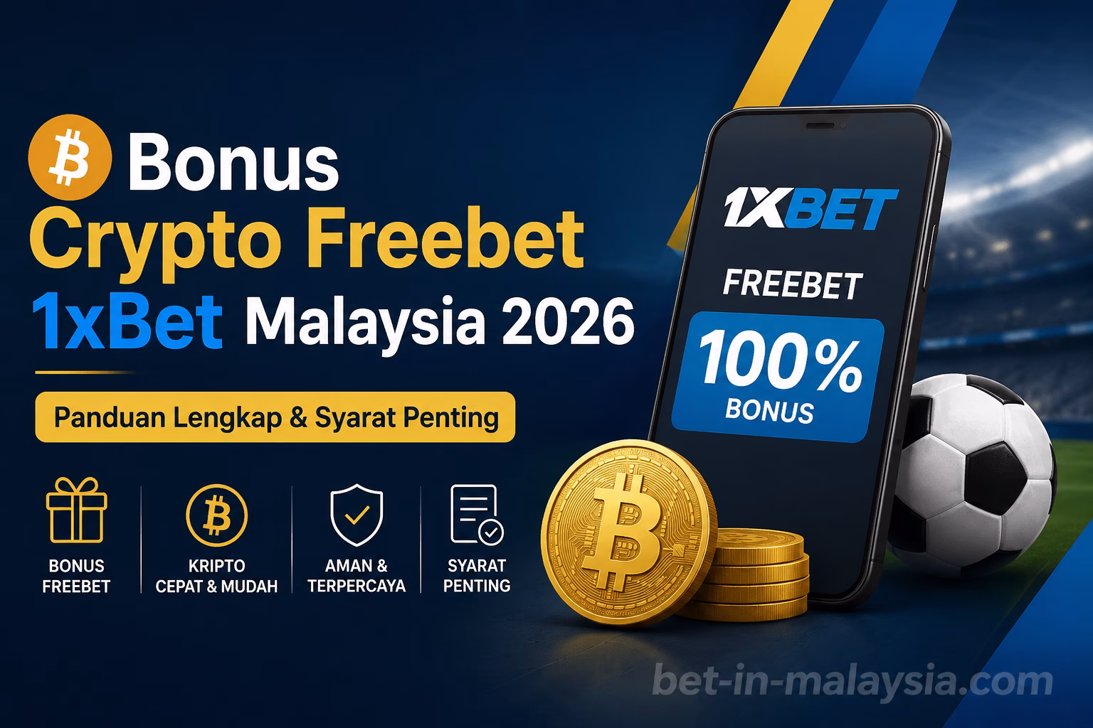 Bonus Crypto Freebet 1xBet Malaysia 2026 | Panduan Lengkap & Syarat Penting