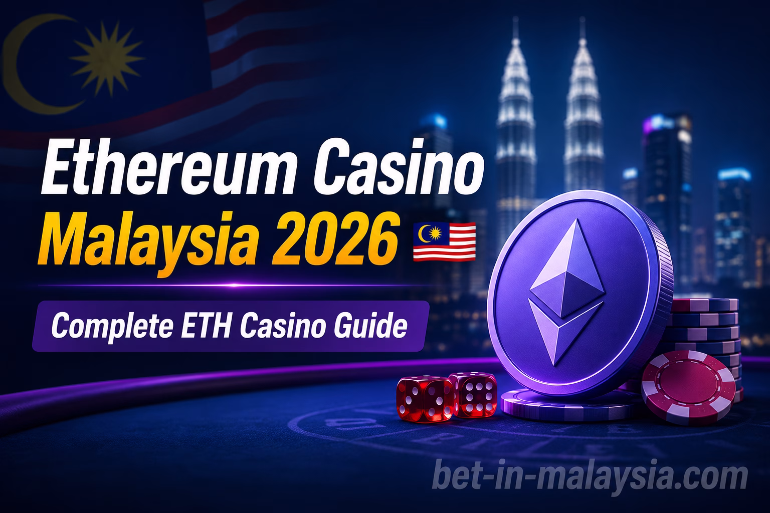 Ethereum Casino Malaysia 2026 Complete ETH Casino Guide